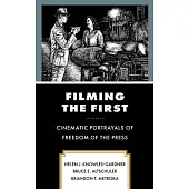 Filming the First: Cinematic Portrayals of Freedom of the Press