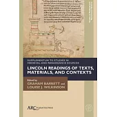 Lincoln Readings of Texts, Materials, and Contexts: Supplementum to Studies in Medieval and Renaissance Sources