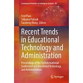 Recent Trends in Educational Technology and Administration: Proceedings of the 3rd International Conference on Educational Technology and Administrati