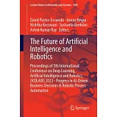 The Future of Artificial Intelligence and Robotics: Proceedings of 5th International Conference on Deep Learning, Artificial Intelligence and Robotics