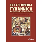 Encyclopedia Tyrannica: A Research Guide to Authoritarianism