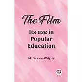 The film Its use in popular education