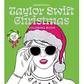 Unofficial Taylor Swift Christmas Coloring Book: More Than 100 Pages to Color!
