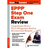 Eppp Step One Exam Review: Comprehensive Review, Plus 450 Questions Based on the Latest Exam Blueprint