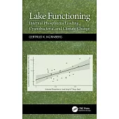 Lake Functioning: Internal Phosphorus Loading, Cyanobacteria, and Climate Change