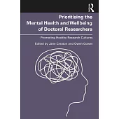 Prioritising the Mental Health and Wellbeing of Doctoral Researchers: Promoting Healthy Research Cultures