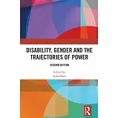 Disability, Gender and the Trajectories of Power