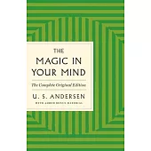 The Magic in Your Mind: The Complete and Original Edition with Added Bonus Material