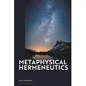 Metaphysical Hermeneutics