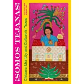Somos Tejanas!: Chicana Identity and Culture in Texas