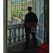 Gustave Caillebotte: Painting Men