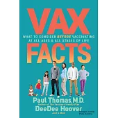 VAX Facts: What to Consider Before Vaccinating at All Ages & Stages of Life