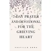 7-Day Prayer and Devotional for the Grieving Heart