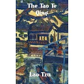 The Tao Te Qing: The Tao and Its Characteristics