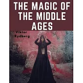 The Magic Of The Middle Ages
