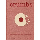 Crumbs: Cookies and Sweets from Around the World