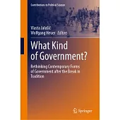 What Kind of Government?: Rethinking Contemporary Forms of Government After the Break in Tradition