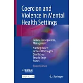 Coercion and Violence in Mental Health Settings: Causes, Consequences, Management