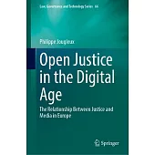 Open Justice in the Digital Age: The Relationship Between Justice and Media in Europe