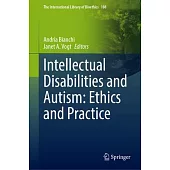 Intellectual Disabilities and Autism: Ethics and Practice