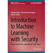 Introduction to Machine Learning with Security: Theory and Practice Using Python in the Cloud