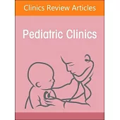 Obesity, an Issue of Pediatric Clinics of North America: Volume 71-5