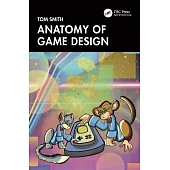 Anatomy of Game Design