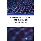 Elements of Electricity and Magnetism: Theory and Applications