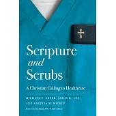 Scripture and Scrubs: A Christian Calling to Healthcare