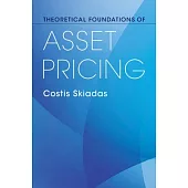 Theoretical Foundations of Asset Pricing