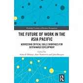 The Future of Work in the Asia Pacific: Addressing Critical Skills Shortages for Sustainable Development