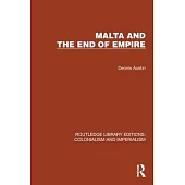 Malta and the End of Empire