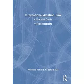 International Aviation Law: A Practical Guide