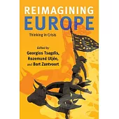 Reimagining Europe: Thinking in Crisis