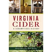 Virginia Cider: A Scrumptious History