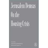 On the Housing Crisis: Land, Development, Democracy