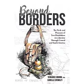 Beyond Borders: The Perils and Pleasures of Two Hitchhikers on a Journey Through Central and South America