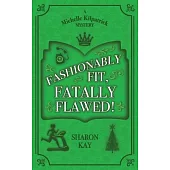 Fashionably Fit, Fatally Flawed