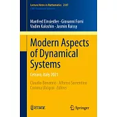 Modern Aspects of Dynamical Systems: Cetraro, Italy 2021