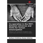Co-operation in the MST: between advances and limits for human emancipation