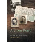 A Union Tested: The Civil War Letters of Cimbaline and Henry Fike