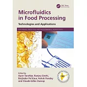 Microfluidics in Food Processing: Technologies and Applications