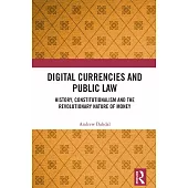 Digital Currencies and Public Law: The Revolutionary Nature of Money