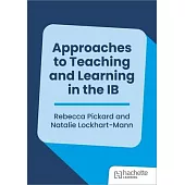 Approaches to Teaching and Learning in the IB