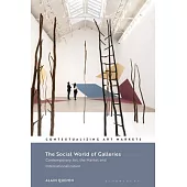 The Social World of Galleries: Contemporary Art, the Market and Internationalization