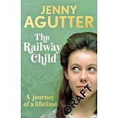 The Railway Child: A Journey of a Lifetime