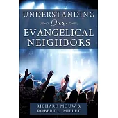 Understanding Our Evangelical Neighbors