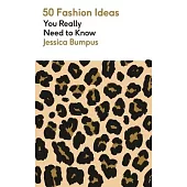 50 Fashion Ideas You Really Need to Know