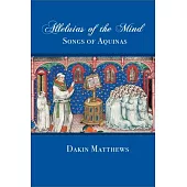 Alleluias of the Mind: The Songs of Aquinas