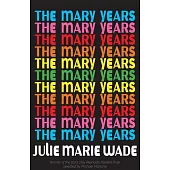 The Mary Years: A Novella